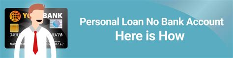 Personal Loan No Bank Account Needed