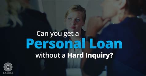 Personal Loan No Hard Inquiry