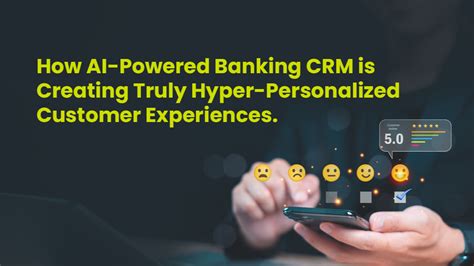 Personalized banking experience with CRM
