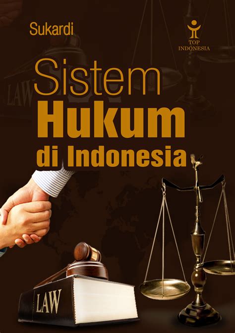 Pertanyaan Sulit Tentang Sistem Hukum Dan Peradilan Di Indonesia