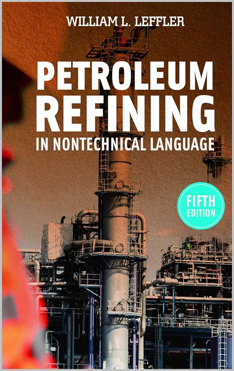 Petroleum Refining In Nontechnical Language 5th Edition