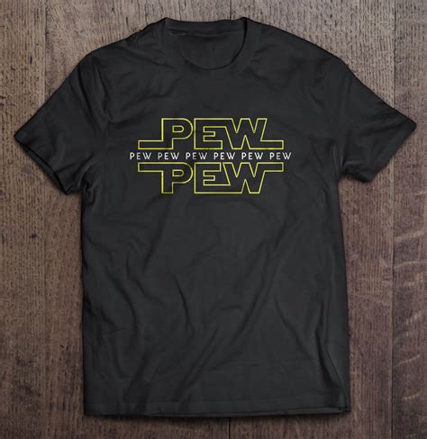 Pew Pew Goes the Fashion: Grab Your Trendy T-Shirt Now!