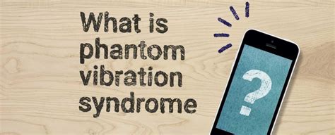 Phantom vibration syndrome
