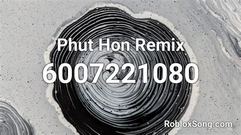 Phao - 2 Phut Hon Remix - Roblox Song ID - Roblox Music