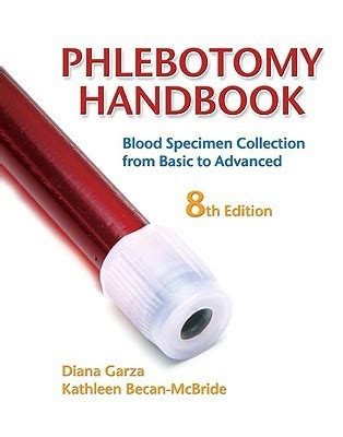Phlebotomy Handbook: Blood Specimen Collection From Basic To Advanced
