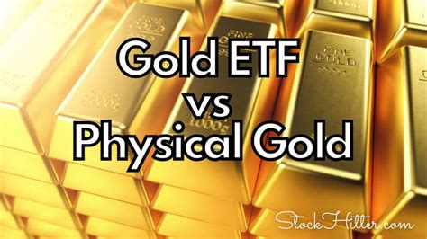 Physical Gold Vs ETFs- Which one should you pick?