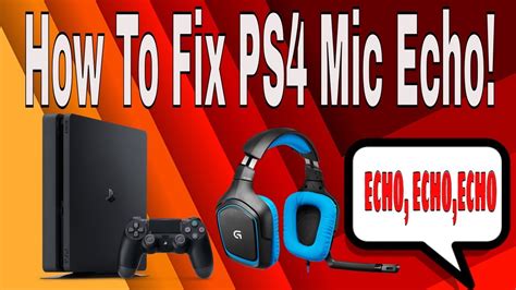 Physically fixing microphone echo on PS4