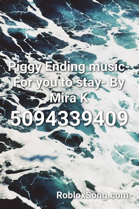 Piggy Ending music- For you to stay- By Mira K Roblox ID - Roblox 
