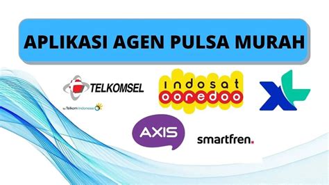 Pilih Aplikasi Agen Pulsa yang Terpercaya