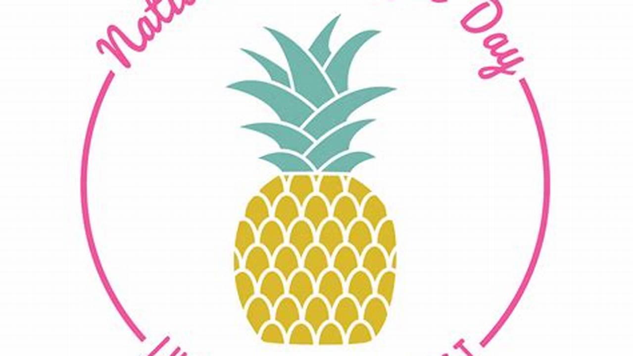 Pineapple Day 2024