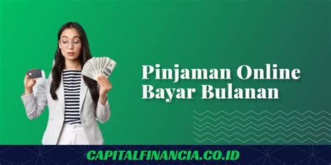 Pinjaman Online Bulanan