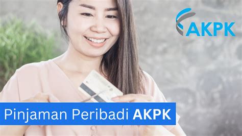 Pinjaman Peribadi AKPK: Cara Mudah Untuk Dapatkan Dana Tambahan