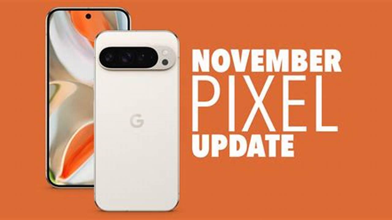 Pixel Update November 2024