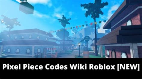 Pixel Piece Codes Wiki Roblox [RE-RELEASE] - MrGuider