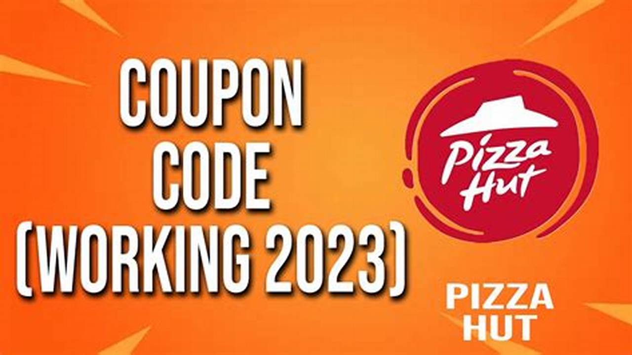 Pizza Hut Cupon Code 2025