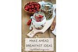 Plan your breakfast ahead of time