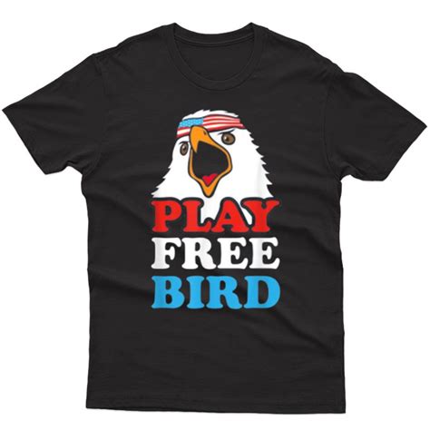 Play Free Bird Shirt