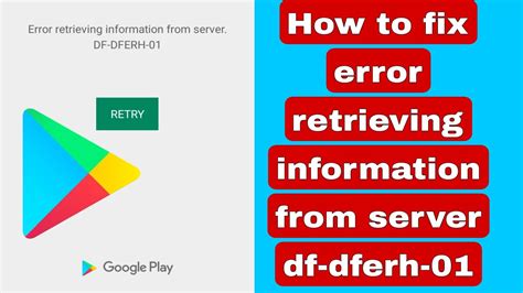 Play Store Error Code Df dferh 01