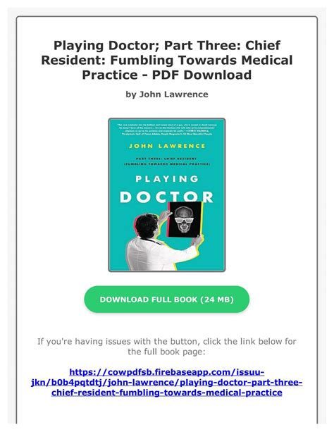 Playing Doctor; Part Three: Chief Resident: Fumbling Towards Medical Practice Highlights