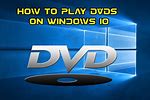 Playing a DVD On Windows 10