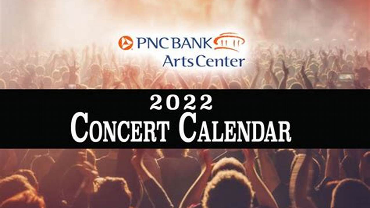 Pnc 2024 Concert Schedule 2024