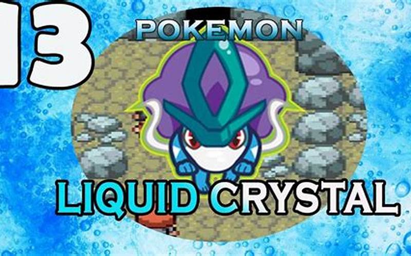 Pokemon Liquid Crystal Cheats: Tips and Tricks for the Ultimate Gaming Experience