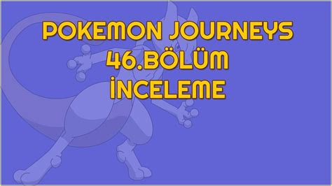 Pokemon Journeys 46