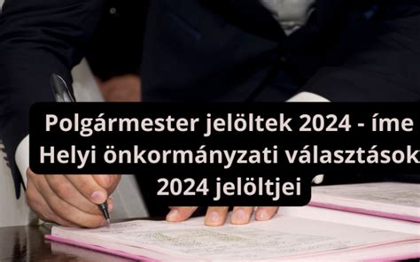 Polgármester jelöltek 2024