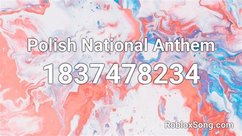 Polish National Anthem Roblox ID - Roblox music codes
