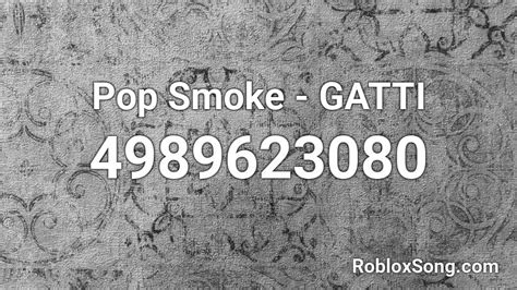 Pop Smoke - GATTI Roblox ID - Roblox music codes