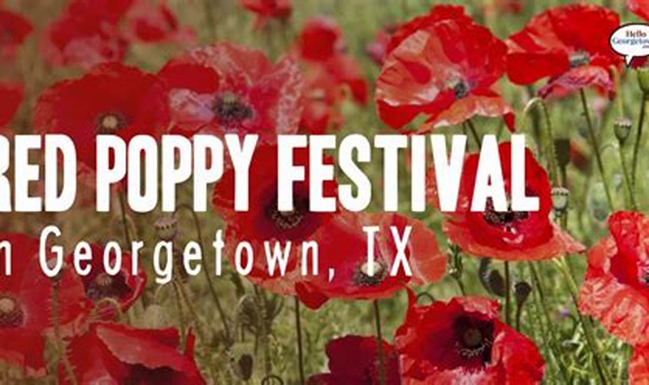Poppy Festival Georgetown Tx 2024 Dates