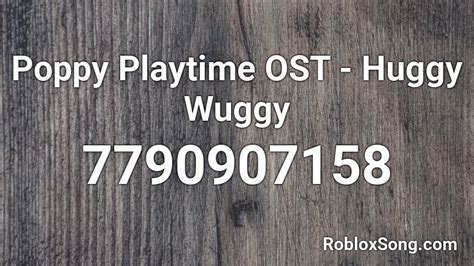 Poppy Playtime OST - Huggy Wuggy Roblox ID - Roblox music codes