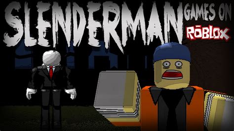 Popular Slenderman Roblox Games