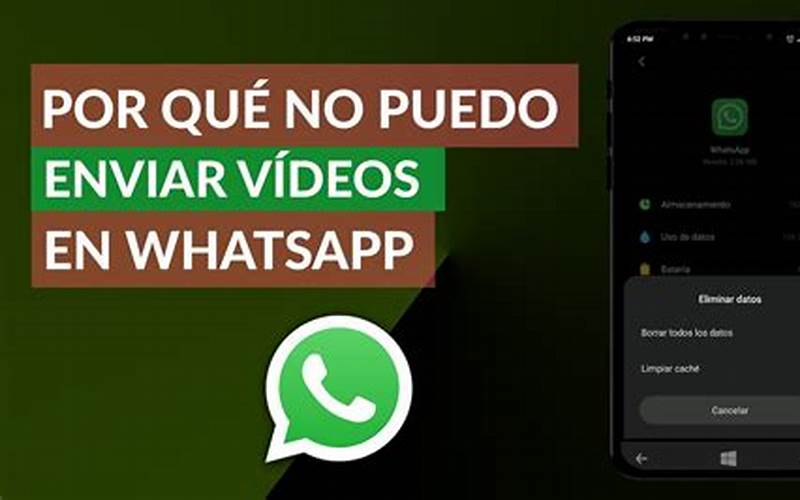 Porque No Puedo Mandar Un Video Completo Por Whatsapp