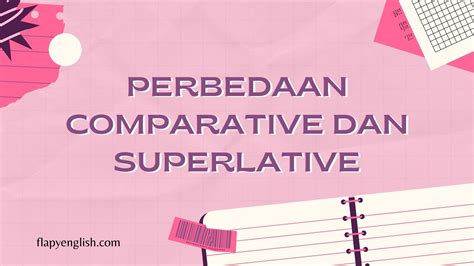 contoh kalimat positive comparative superlative