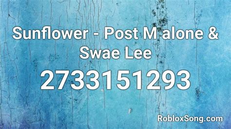 Post Malone Swae Lee - Sunflower - Roblox Song ID - Roblox Music