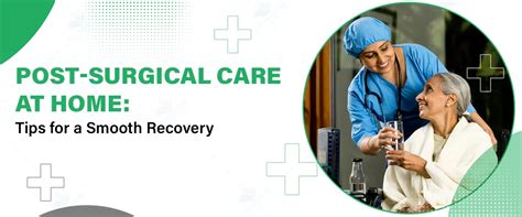 Post-Surgical Care and Recovery Tips