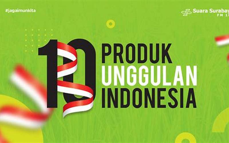 Potensi Produk Unggulan Indonesia