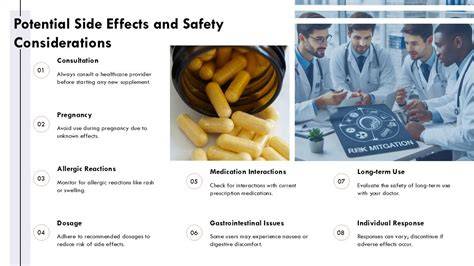 Potential Side Effects and Safety Considerations