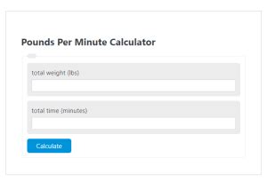 Effortlessly Compute Weight Per Minute with Our Pounds Per Minute Calculator