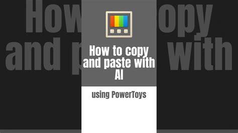 PowerToys copy and paste