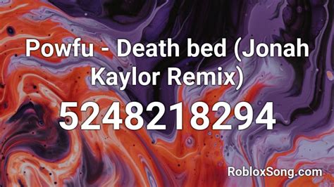 Powfu - Death Bed - Roblox Song ID - Roblox Music