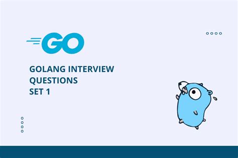 Practical Golang Interview Questions Examples