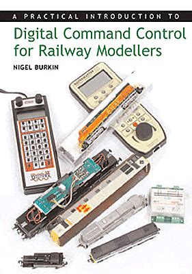 Practical Introduction To Digital Command Control For Railway Modellers Highlights