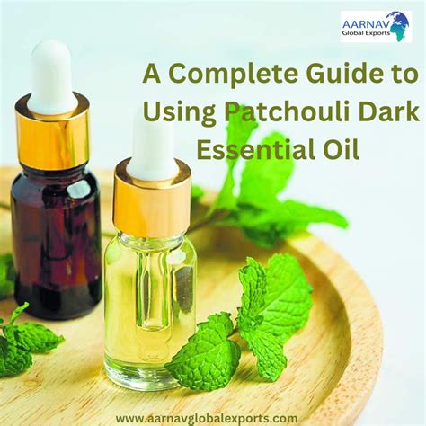 Practical Tips for Using Patchouli Essential Oil