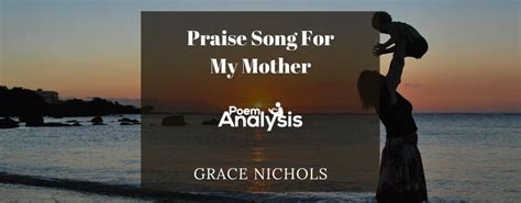 Unleashing Emotions: Praise Song For My Mother