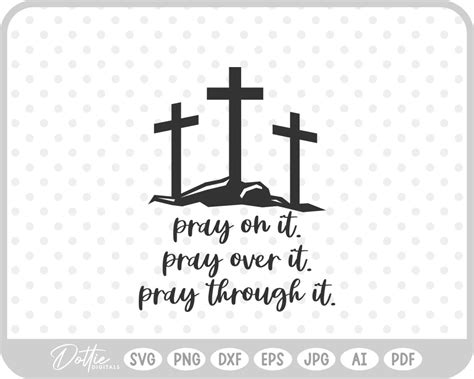 Download Pray on It Pray over It Pray... Cricut SVG DXF Files