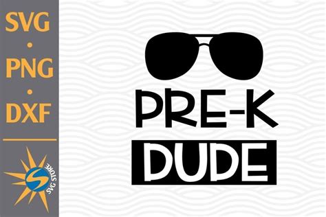 Pre K Dude SVG, PNG, DXF Digital Files Include