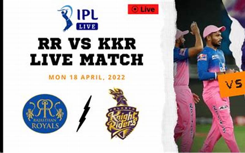 Predictions For The Next Rr Vs Kkr Match