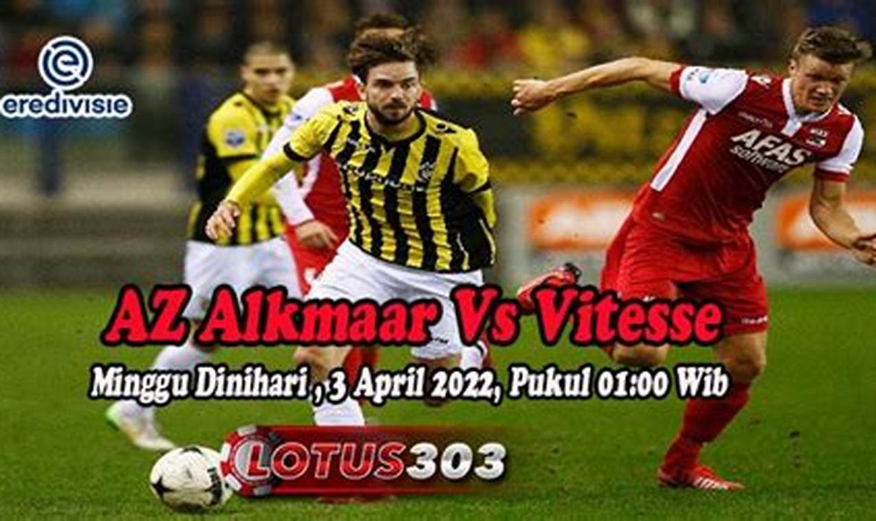 Prediksi Jitu AZ Alkmaar vs Vitesse: Analisis Mendalam dan Wawasan Menarik